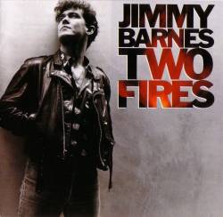 Jimmy Barnes : Two Fires